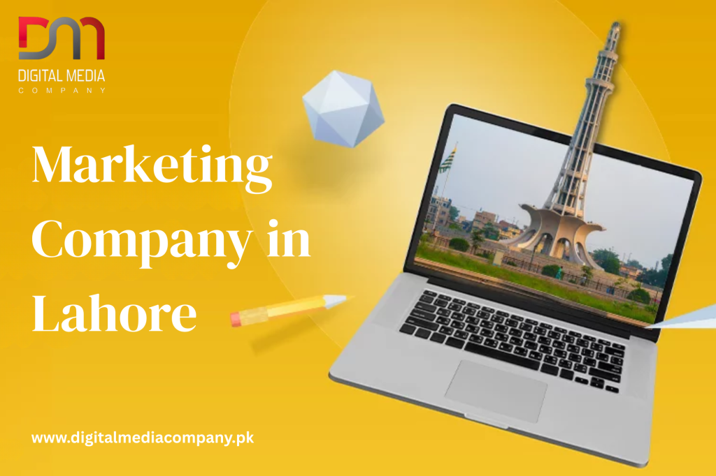 Marketing Company in Lahore | DMC’s Smart Digital Strategies