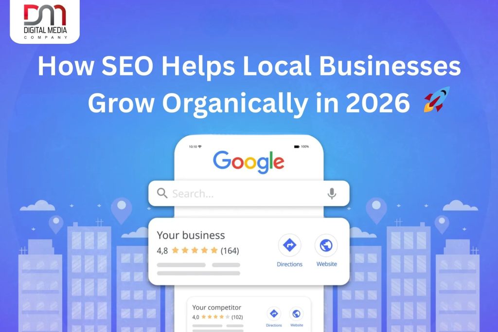 How SEO Helps Local Businesses Grow Organically in 2026